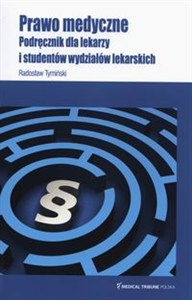 Obrazek Prawo medyczne podręcznik dla lekarzy i studentów wydziałów lekarskich