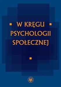 Obrazek W kręgu psychologii społecznej