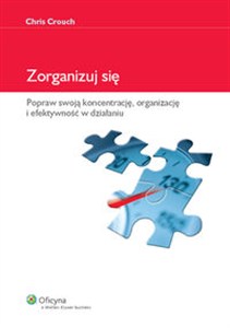Obrazek Zorganizuj się Popraw swoją koncentrację, organizację i efektywność w działaniu