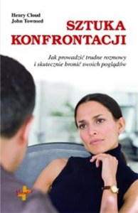 Obrazek Sztuka konfrontacji Jak prowadzić trudne rozmowy i skutecznie bronić swoich poglądów