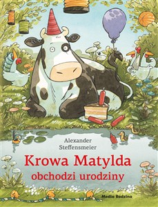 Obrazek Krowa Matylda obchodzi urodziny