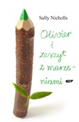 Zobacz : Olivier i ... - Sally Nicholls