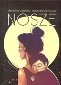 Polska książka : Noszę - Magdalena Cichońska, Aleksandra Kramkowska