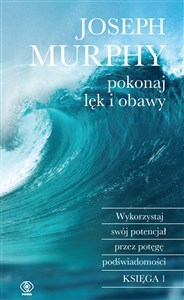 Obrazek Pokonaj lęk i obawy Wykorzystaj swój potencjał przez potęgę podświadomości