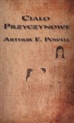 Książka : Ciało przy... - Arthur E. Powell