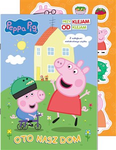 Obrazek Peppa Pig. Przyklejam Odklejam 6. Oto nasz dom