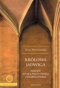 Królowa Ja... - Jerzy Wyrozumski -  Książka z wysyłką do UK
