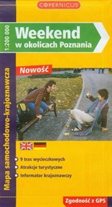 Obrazek Weekend w okolicach Poznania 1:200 000 Mapa samochodowo - krajoznawcza