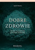 Zobacz : Dobre zdro... - Jagoda Różycka