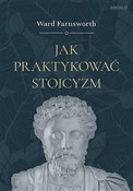 Książka : Jak prakty... - Ward Farnsworth