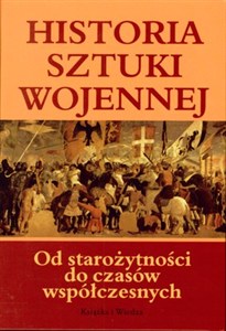 Picture of Historia sztuki wojennej Od starożytności do czasów współczesnych