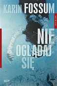 Nie ogląda... - Karin Fossum -  Książka z wysyłką do UK
