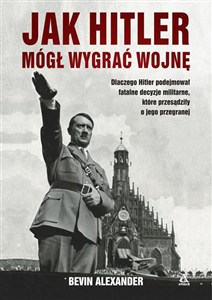 Obrazek Jak Hitler mógł wygrać wojnę