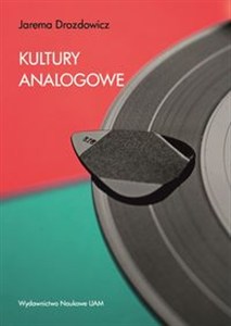 Obrazek Kultury analogowe Jak uczyć się, pracować i przeżyć w cyfrowym świecie