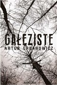 Gałęziste - Artur Urbanowicz - Ksiegarnia w UK
