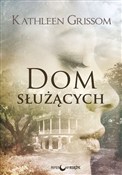 Książka : Dom służąc... - Kathleen Grissom