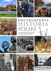 Obrazek Encyklopedia Historia Polski Najważniejsze wydarzenia na przestrzeni wieków