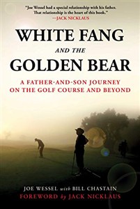 Obrazek White Fang and the Golden Bear: A Father-and-Son Journey on the Golf Course and Beyond