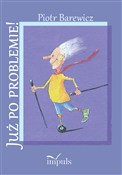 Już po pro... - Piotr Barewicz -  books in polish 