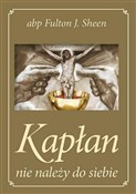 Kapłan nie... - Fulton J. Sheen -  Polish Bookstore 