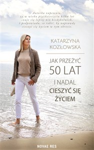 Obrazek Jak przeżyć 50 lat i nadal cieszyć się życiem
