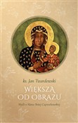 Zobacz : Większa od... - Jan Twardowski