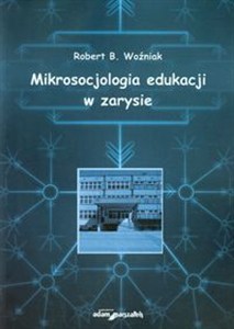 Picture of Mikrosocjologia edukacji w zarysie
