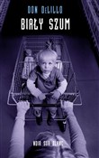 Polska książka : Biały szum... - Don DeLillo