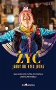 Zobacz : Żyć jakby ... - Pazda-Pozorska Małgorzata