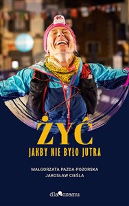 Obrazek Żyć jakby nie było jutra