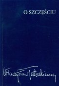 Polska książka : O szczęści... - Władysław Tatarkiewicz
