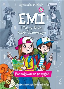 Obrazek Emi i Tajny Klub Superdziewczyn 7 Poszukiwacze przygód