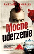 Mocne uder... - Ryszard Ćwirlej -  books in polish 