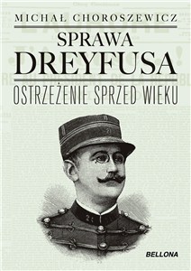 Picture of Sprawa Dreyfusa Ostrzeżenie sprzed wieku