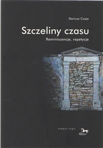 Obrazek Szczeliny czasu Reminiscencje repetycje Reminiscencje, repetycje