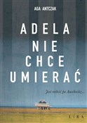 polish book : Adela nie ... - Aga Antczak