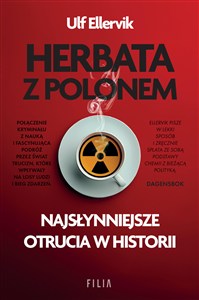 Obrazek Herbata z polonem Najsłynniejsze otrucia w historii
