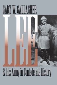 Obrazek Lee and His Army in Confederate History