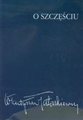 Książka : O szczęści... - Władysław Tatarkiewicz