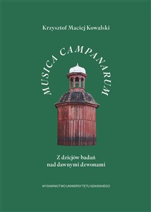 Picture of Musica Campanarum. Z dziejów badań nad dawnymi...