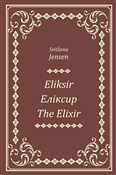 Polska książka : Eliksir, Е... - Svitlana Jensen