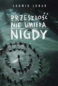 Książka : Przeszłość... - Ludwik Lunar