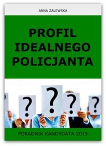 Obrazek Profil idealnego Policjanta Poradnik kandydata 2015