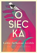 Lubię farb... - Agnieszka Osiecka, Violetta Ozminkowski - Ksiegarnia w UK
