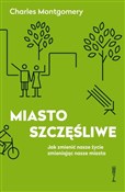 Książka : Miasto szc... - Charles Montgomery