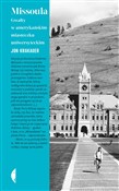 Książka : Missoula G... - Jon Krakauer