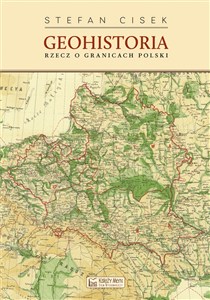 Obrazek Geohistoria Rzecz o granicach Polski