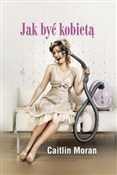Jak być ko... - Caitlin Moran -  books in polish 