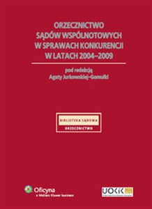 Picture of Orzecznictwo sądów wspólnotowych w sprawach konkurencji w latach 2004-2009
