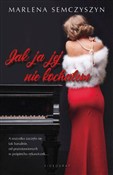 Jak ja jej... - Marlena Semczyszyn -  foreign books in polish 